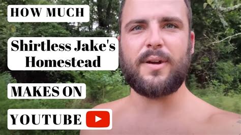 Follow me on this. . Shirtless jake homestead net worth